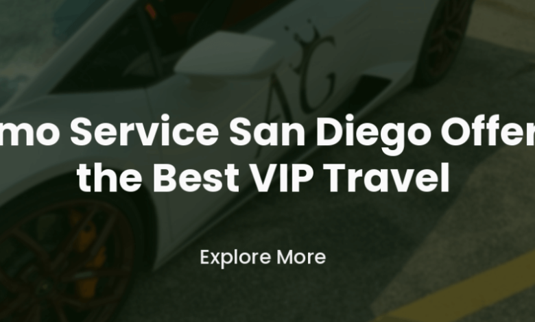 San Diego Limo Service Offers The Best VIP Travel