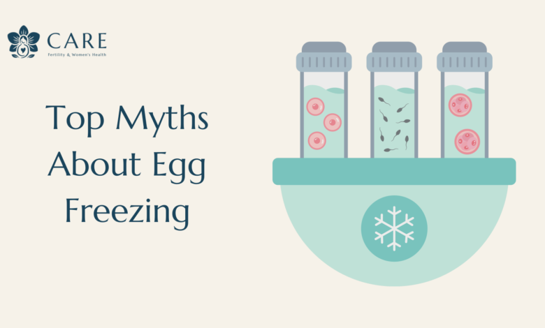 Top Myths About Egg Freezing: Separating Fact from Fiction