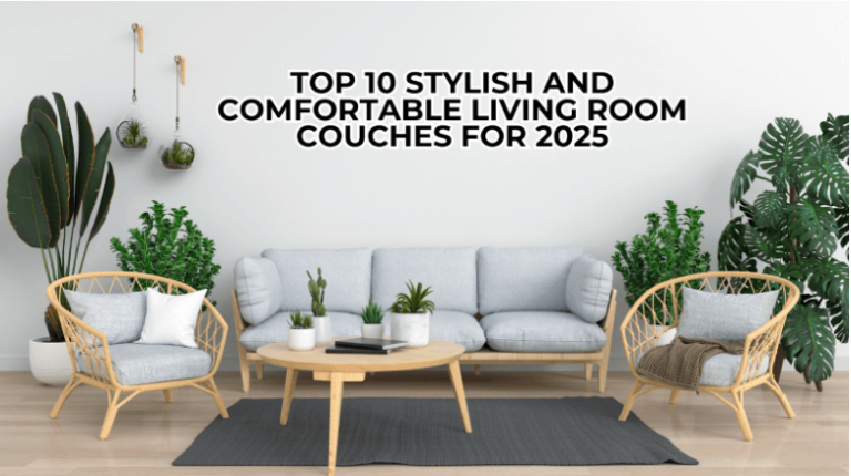 Top 10 Stylish and Comfortable Living Room Couches for 2025 - carla diab